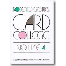 Card College Volume 4 by Roberto Giobbi