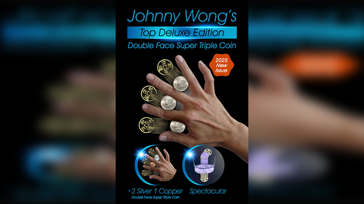 Double Face Top Deluxe Edition Super Triple Coin by Johnny Wong