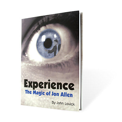 Experience: The Magic of Jon Allen by John Lovick and Vanishing Inc. - Book