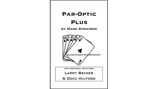 Par-Optic Plus by Mark Strivings with Additional Ideas from Larry Becker and Docc Hilford - Trick