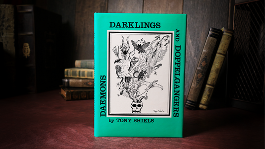 Daemons, Darklings and Doppelgangers (Limited/Out of Print) by Tony Shiels