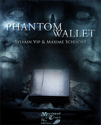 Phantom Wallet by Sylvain Vip & Maxime Schucht & Marchand de Trucs - Trick