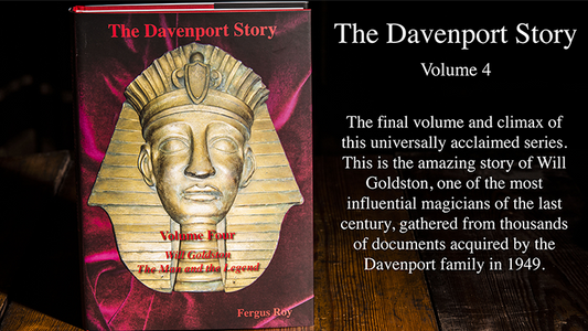 The Davenport Story Volume 4 Will Goldston The Man and the Legend by Fergus Roy - Book