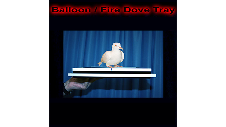 Balloon/Fire Dove Tray by Tora Magic - Trick