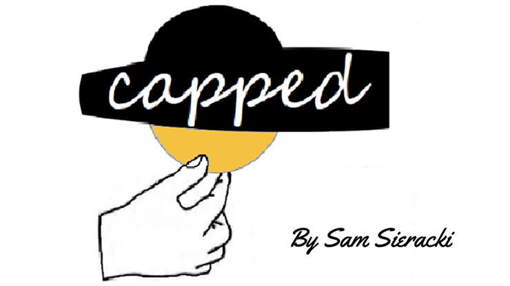 CAPPED (online instructions) by Sam Sieracki - Trick