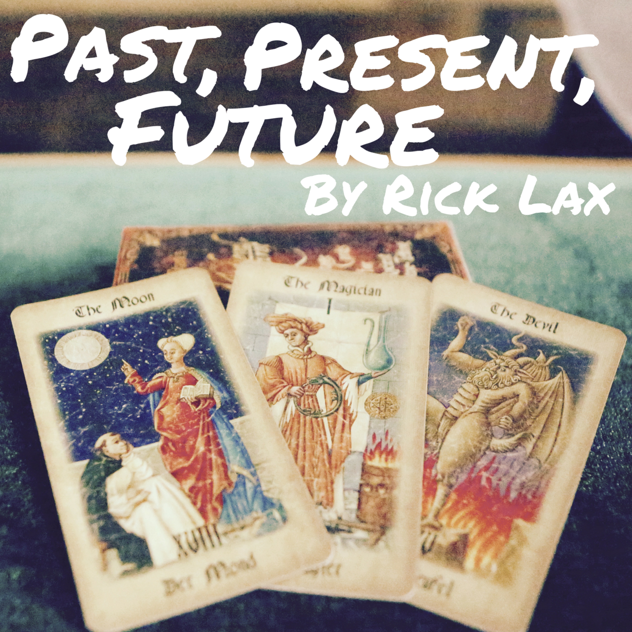 Past Present Future by Rick Lax