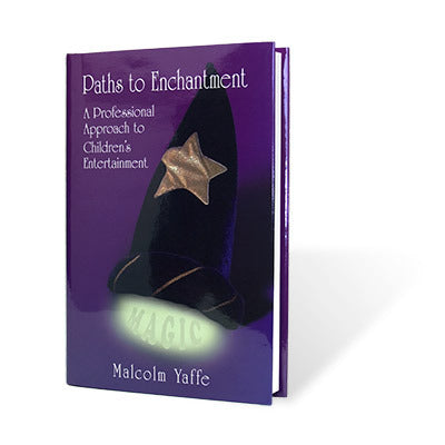 Paths to Enchantment by Malcolm Yaffe